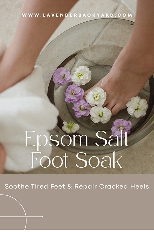 Epsom Salt Foot Soak: Care for Tired Feet & Dry Heels