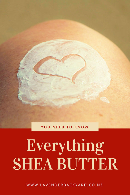 Everything you need to know about shea butter, NZ Lavender Farm takes care of your skin. Click for more info.