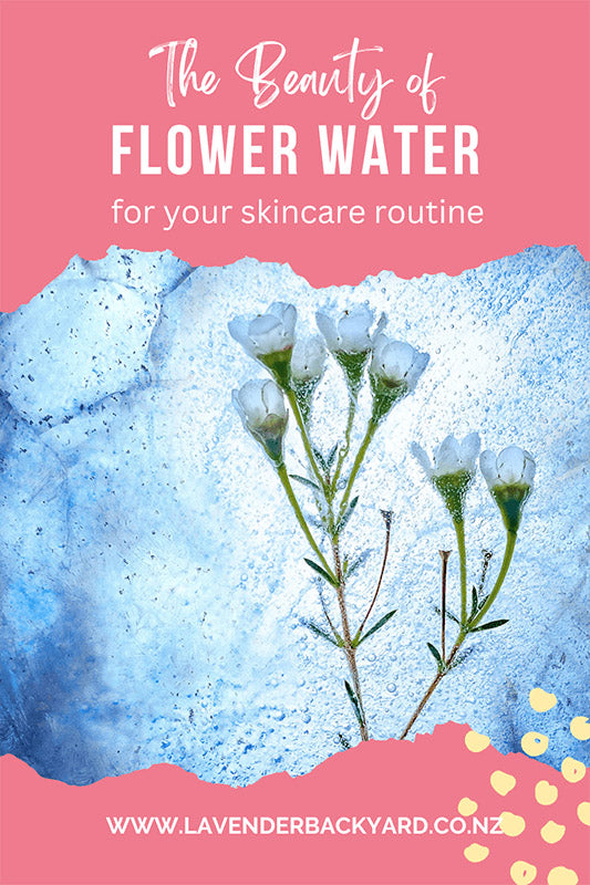 The Beauty of Flower Water for your skincare steps, NZ Lavender Farm