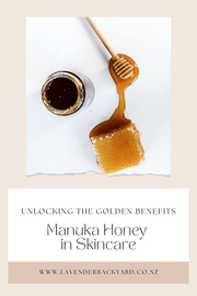 Unlocking the Golden Benefits: Manuka Honey in Skincare